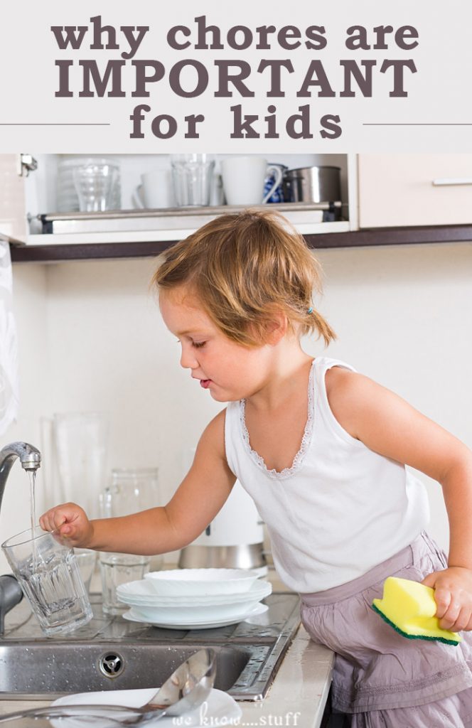 Why chores are important for kids: keep in mind the end goal and do your best to prepare your child for adulthood and to gain independence.